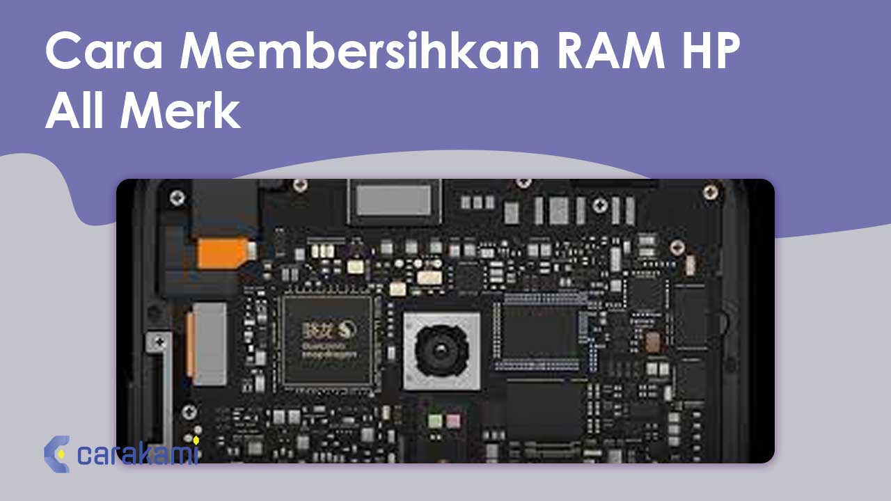 Cara Membersihkan RAM HP All Merk