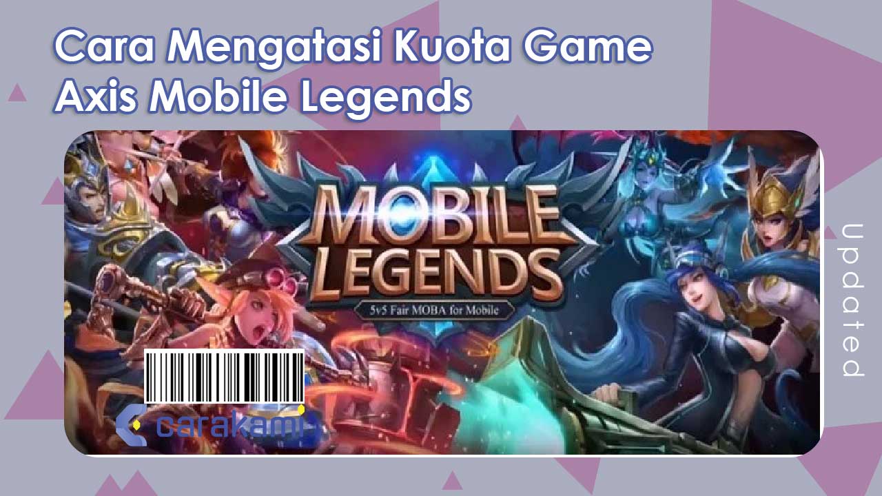 Cara Mengatasi Kuota Game Axis Mobile Legends