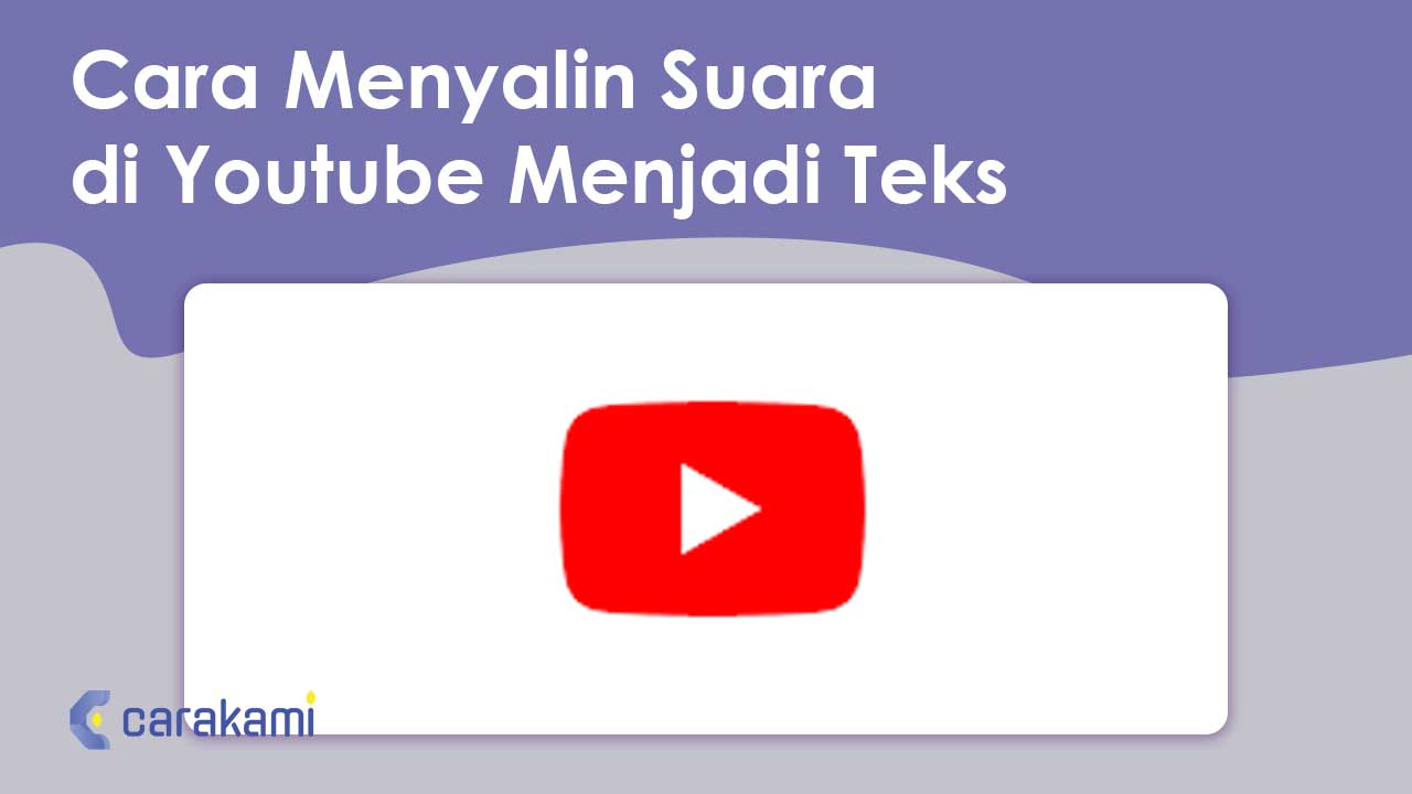 Cara Menyalin Suara di Youtube Menjadi Teks