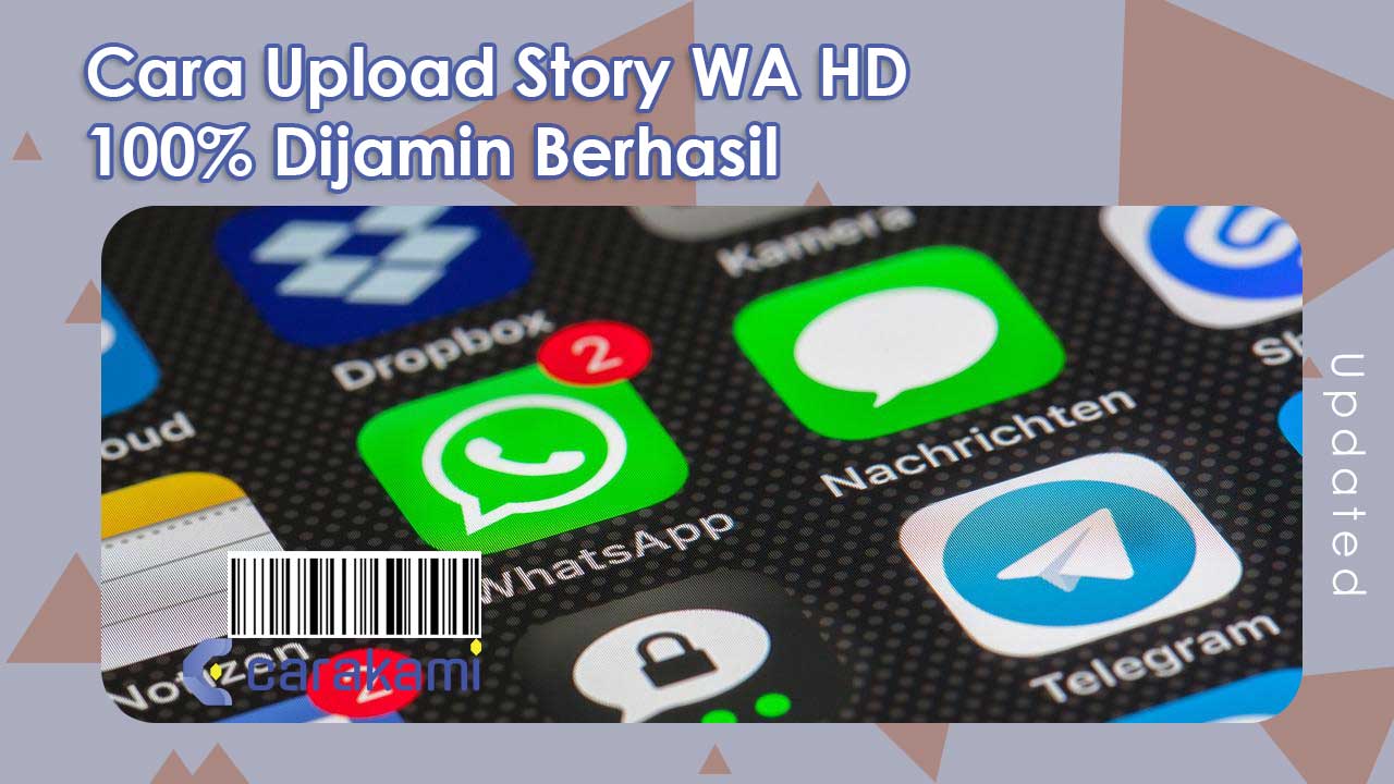 Cara Upload Story WA HD 100% Dijamin Berhasil