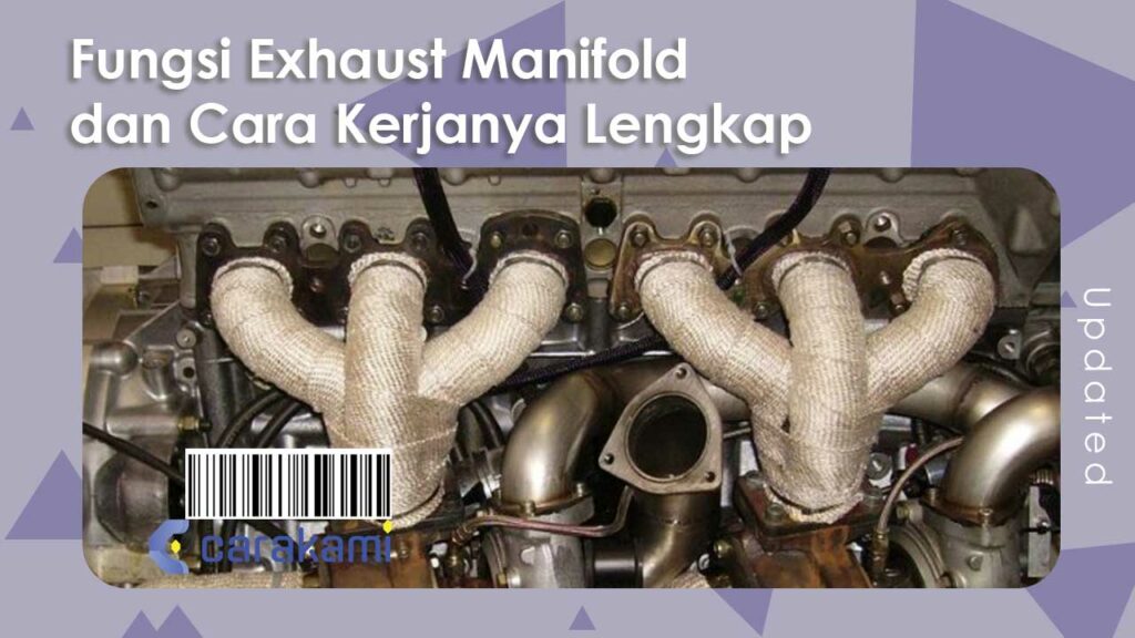 12 Fungsi Exhaust Manifold dan Cara Kerjanya Lengkap
