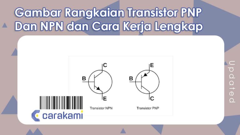 Gambar Rangkaian Transistor PNP Dan NPN Dan Cara Kerja Lengkap