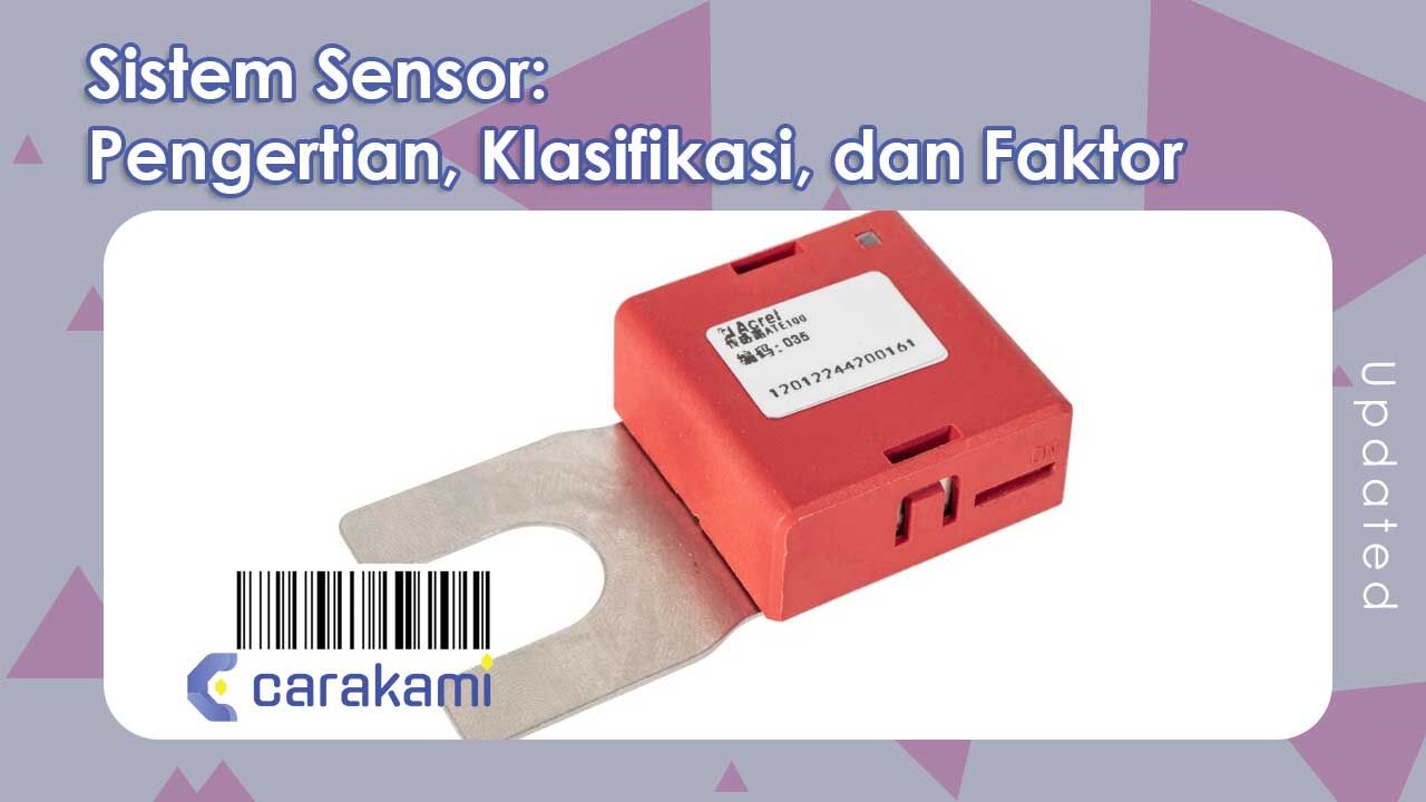 Sistem Sensor: Pengertian, Klasifikasi, dan Faktor