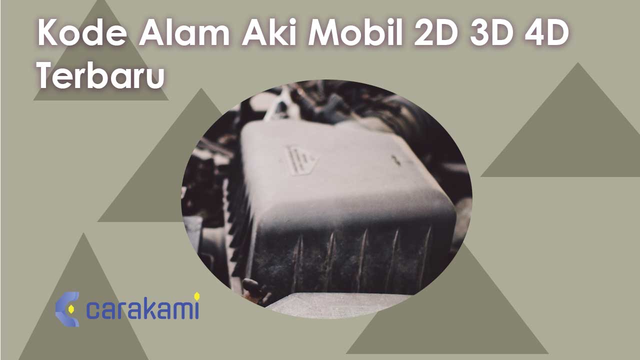 Kode Alam Aki Mobil 2D 3D 4D Terbaru