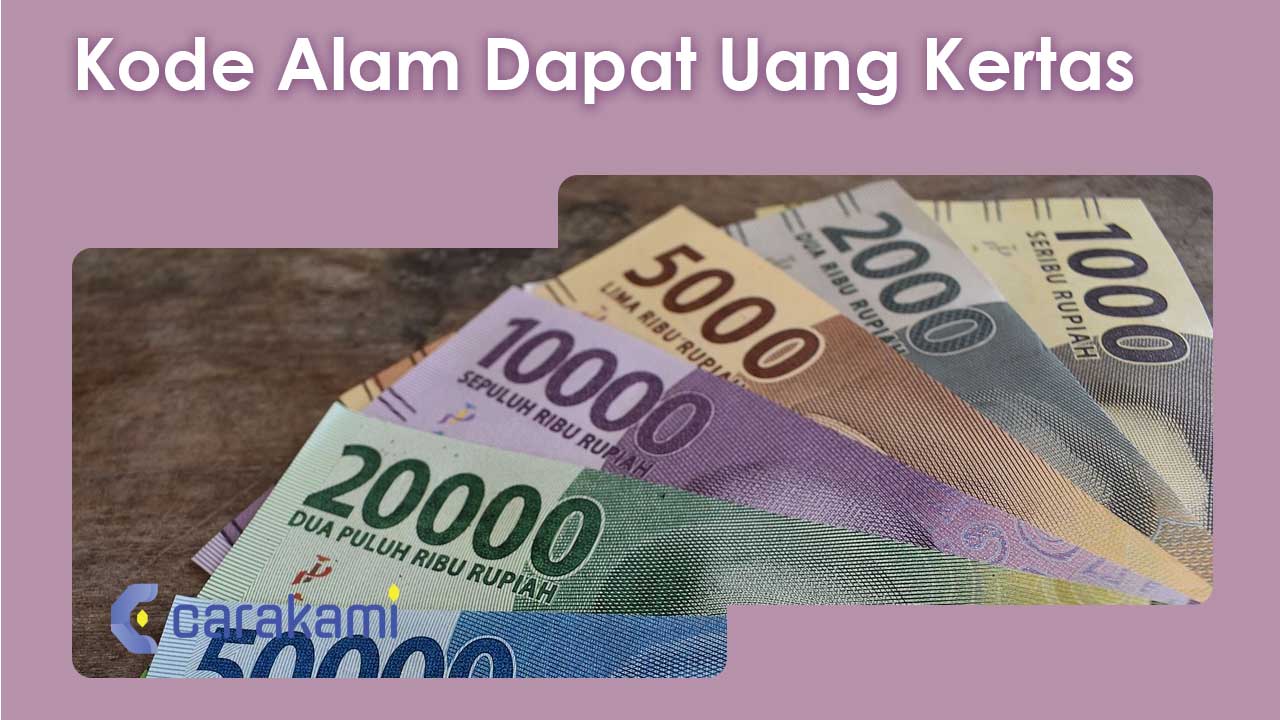 Kode Alam Dapat Uang Kertas