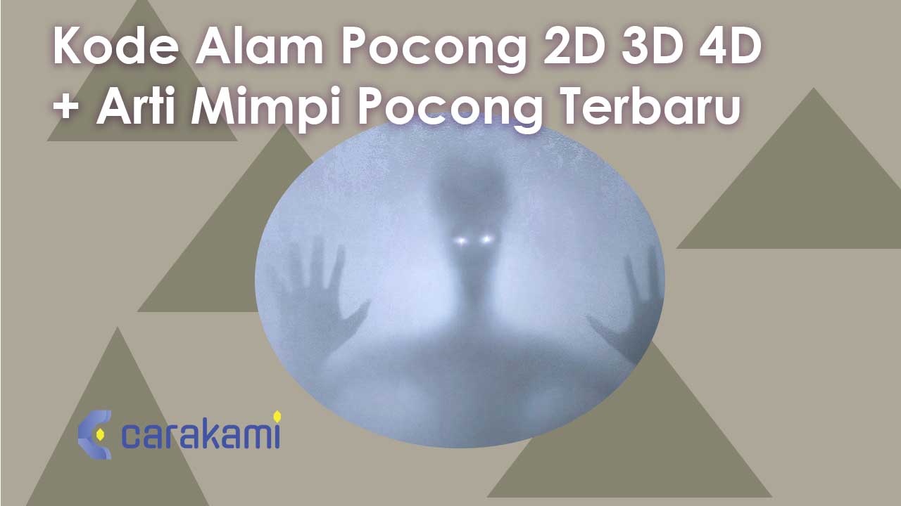 Kode Alam Pocong 2D 3D 4D + Arti Mimpi Pocong Terbaru