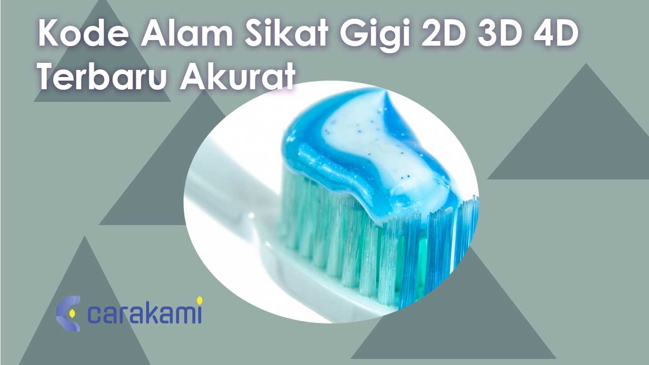 Kode Alam Sikat Gigi 2D 3D 4D Terbaru Akurat