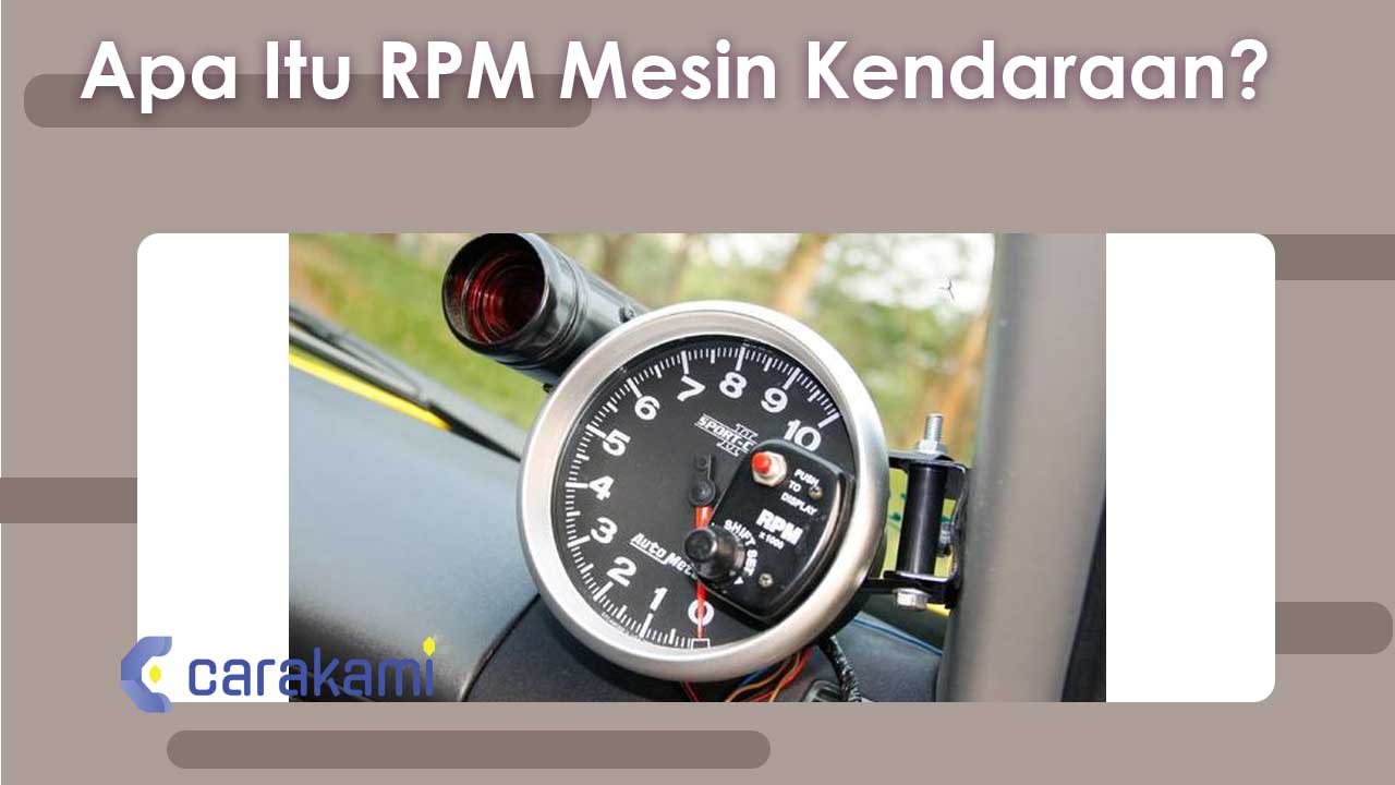 Apa Itu RPM Mesin Kendaraan?