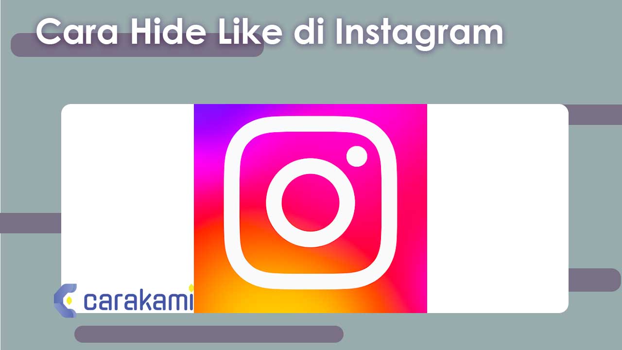 Cara Hide Like di Instagram