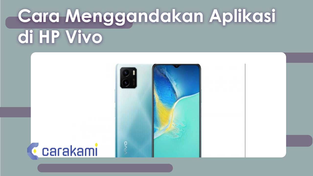 Cara Menggandakan Aplikasi di HP Vivo