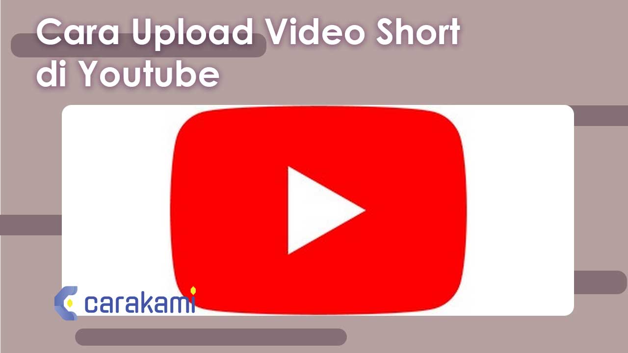 Cara Upload Video Short di YouTube Terbaru 100% Mudah