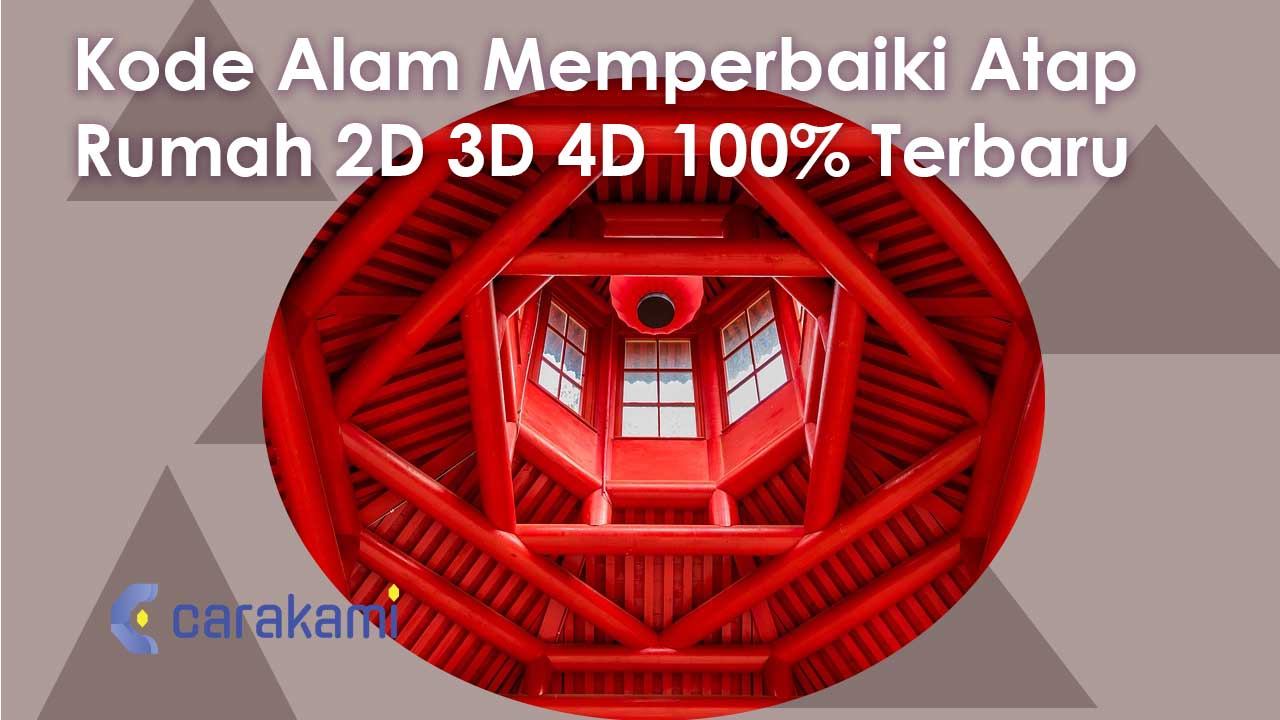 Kode Alam Memperbaiki Atap Rumah 2D 3D 4D 100% Terbaru