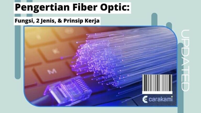 Pengertian Fiber Optic: Fungsi, 2 Jenis, & Prinsip Kerja