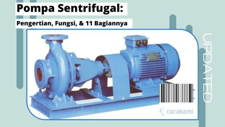 Pompa Sentrifugal: Pengertian, Fungsi, & 11 Bagiannya