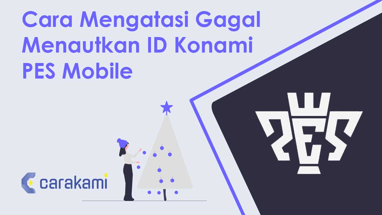 Cara Mengatasi Gagal Menautkan ID Konami PES Mobile