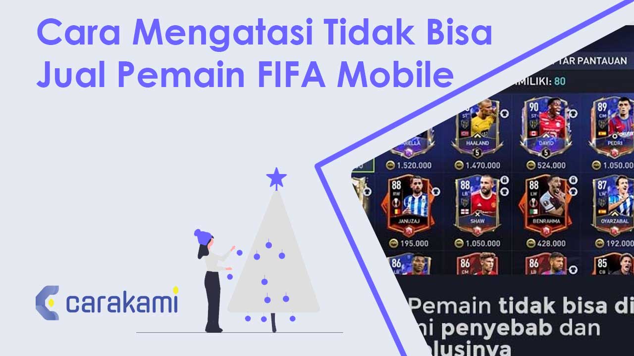 Cara Mengatasi Tidak Bisa Jual Pemain FIFA Mobile