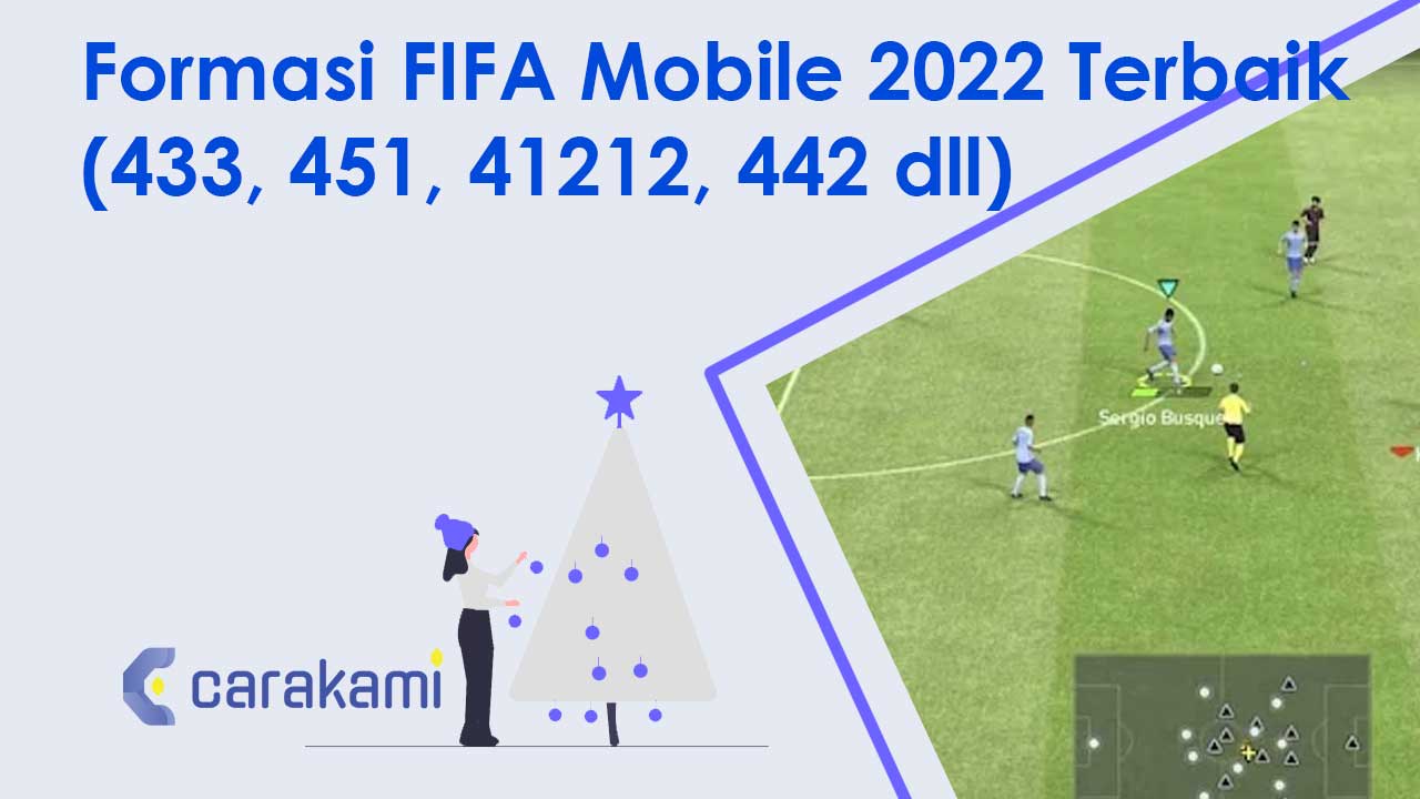 Formasi FIFA Mobile 2023 Terbaik (433, 451, 41212, 442 dll)