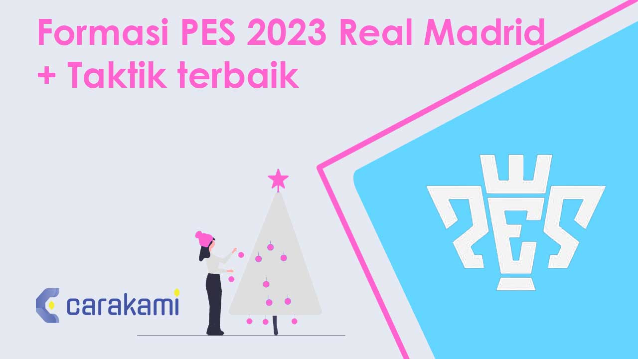 Formasi PES 2023 Real Madrid + Taktik terbaik