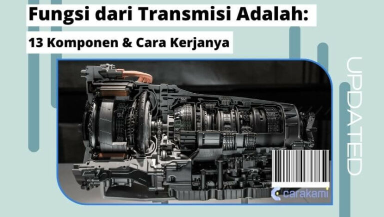 Fungsi Dari Transmisi Adalah: 13 Komponen & Cara Kerjanya