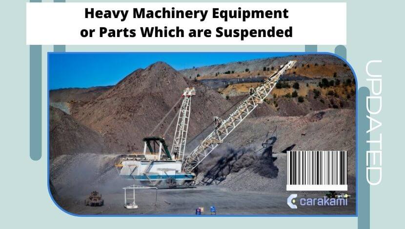 Heavy Machinery Equipment or Parts Which are Suspended