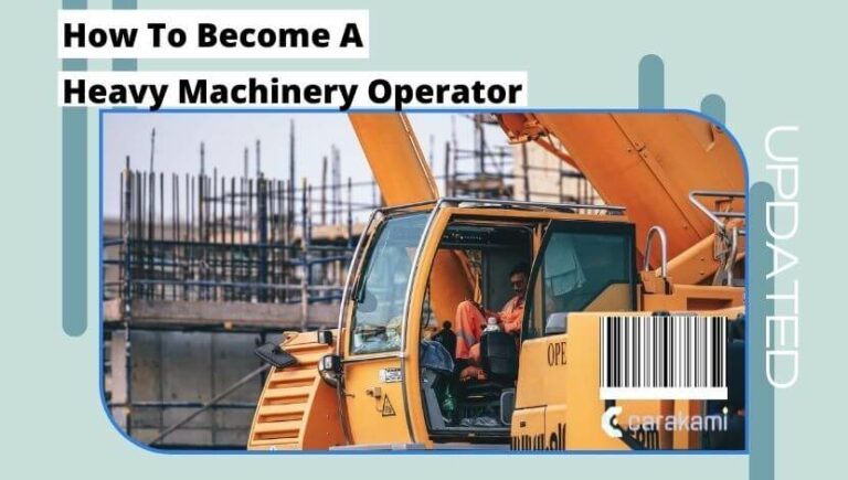 6 Ways How To Become A Heavy Machinery Operator