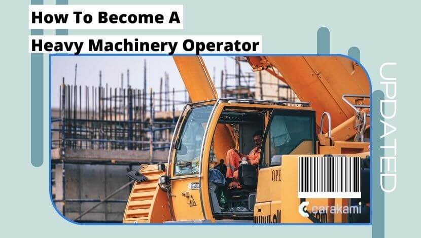 How To Become A Heavy Machinery Operator