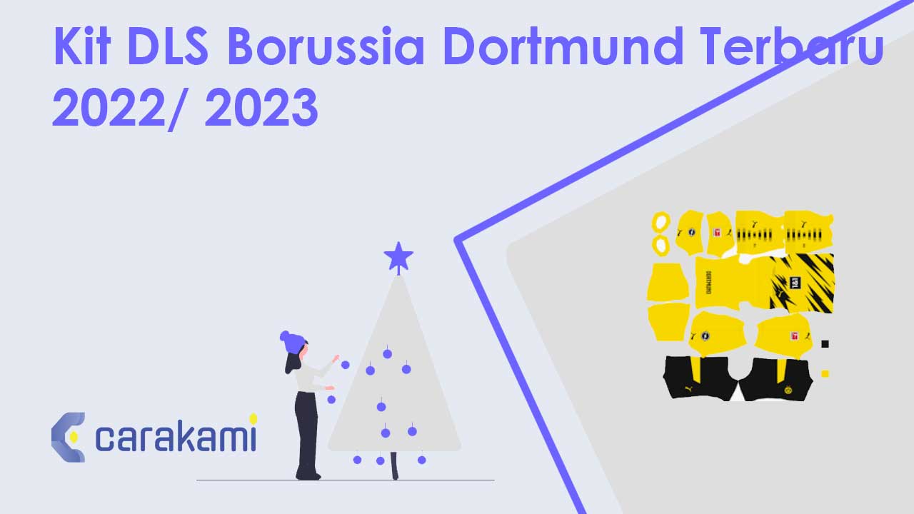 Kit DLS Borussia Dortmund Terbaru 2022/ 2023