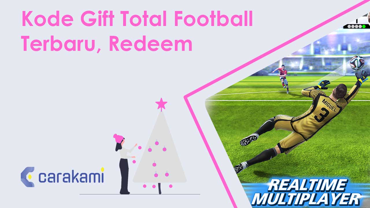 Kode Gift Total Football Terbaru, Redeem
