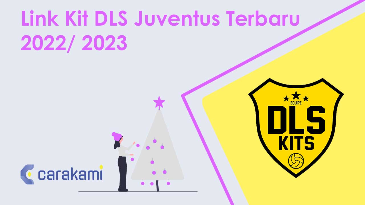 Link Kit DLS Juventus Terbaru 2022/ 2024