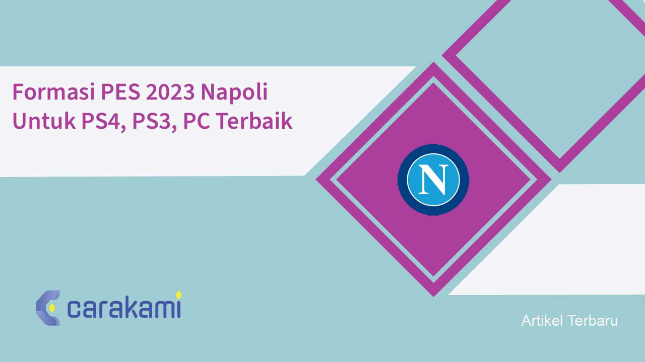 Formasi PES 2023 Napoli Untuk PS4, PS3, PC Terbaik