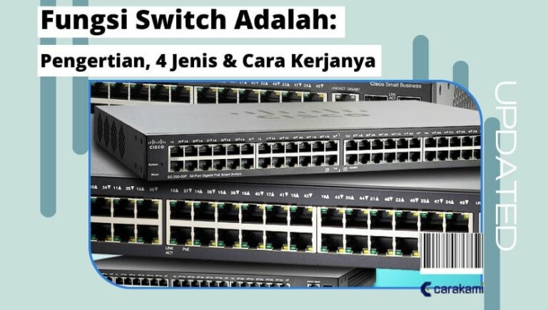 Fungsi Switch Adalah Pengertian Jenis Cara Kerjanya