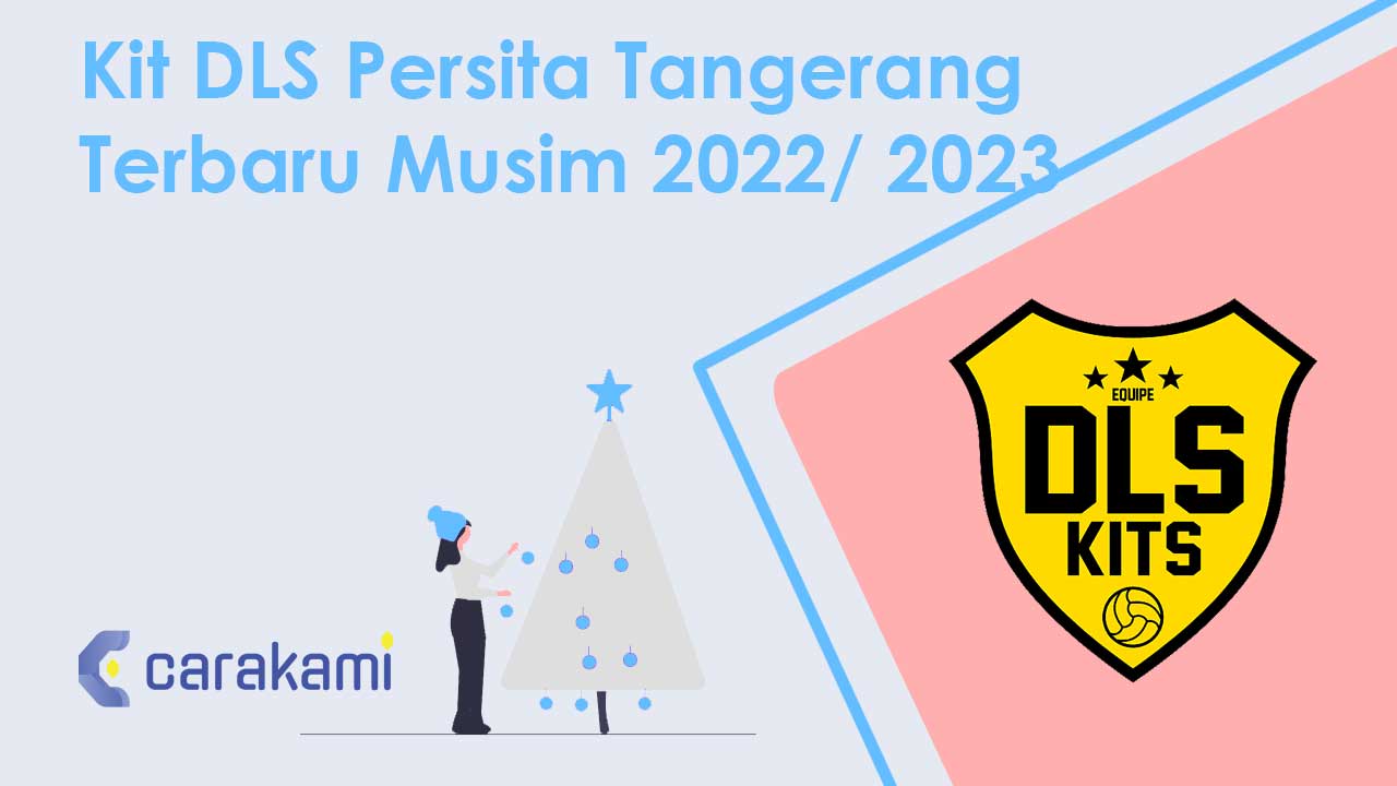 Kit DLS Persita Tangerang Terbaru Musim 2022/ 2023