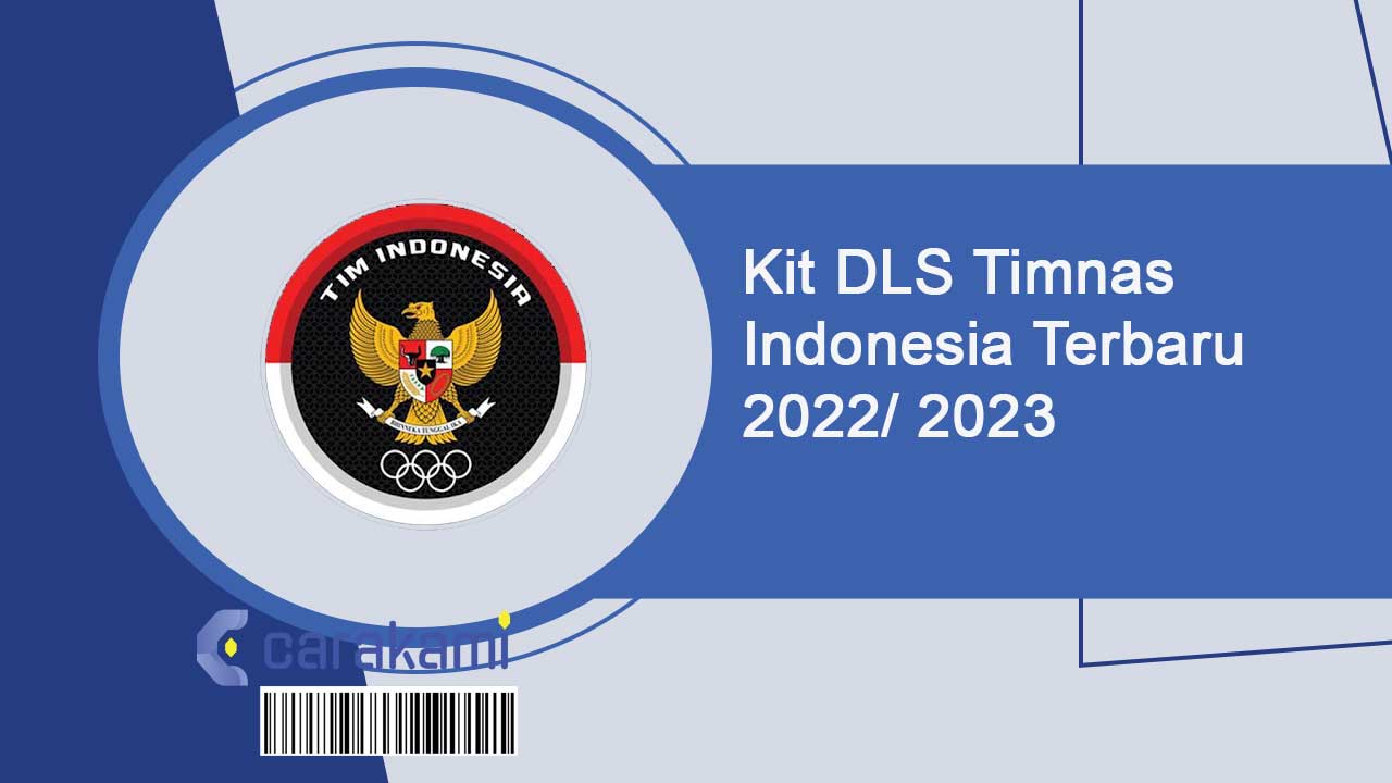 Kit DLS Timnas Indonesia Terbaru 2022/ 2023