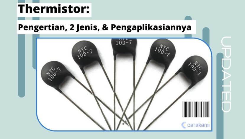 Thermistor: Pengertian, 2 Jenis, & Pengaplikasiannya 7 Thermistor